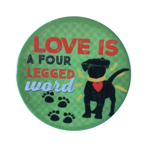 Love Is A Four Legged Word Coasters