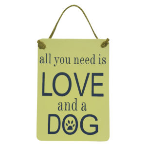 All you need is love and a dog sign