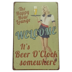 Welcome It's beer O'clock somewhere bar metal sign
