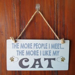 the more i like my cat sign