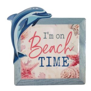 I'm on beach time dolphin sign