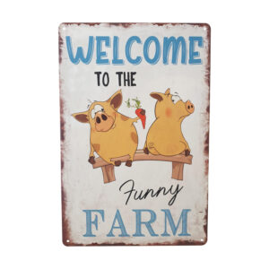 Metal sign welcome to the funny farm